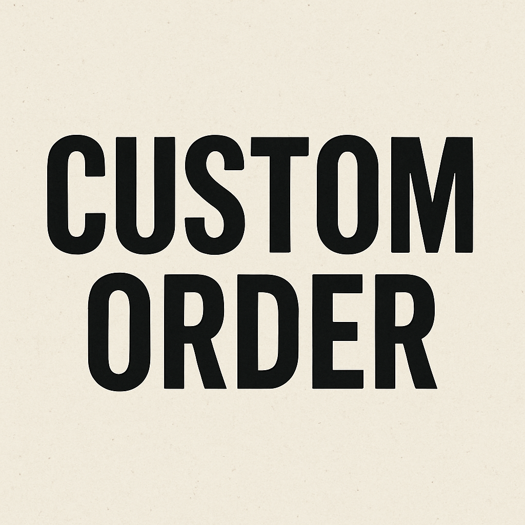 Custom Order